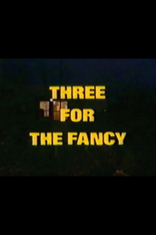 Three for the Fancy Trailer