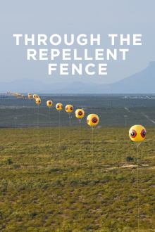 Through the Repellent Fence: A Land Art Film Trailer