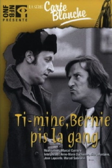 Ti-Mine, Bernie pis la gang… Trailer