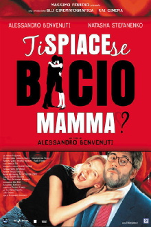 Ti spiace se bacio mamma? Trailer