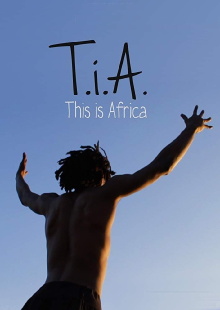 T.I.A. (This Is Africa) Trailer