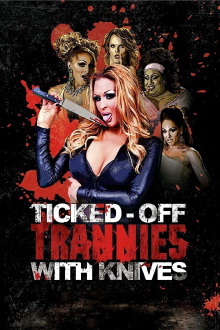 Ticked-Off Trannies with Knives Trailer