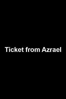 Ticket from Azrael Trailer