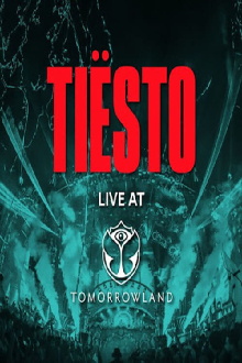 Tiësto Live at Tomorrowland Trailer