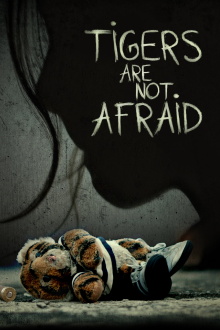 Tigers Are Not Afraid Trailer