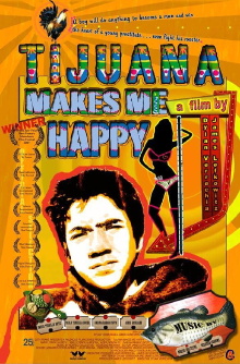 Tijuana Makes Me Happy Trailer