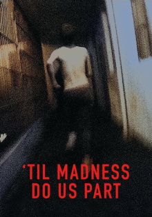 'Til Madness Do Us Part Trailer