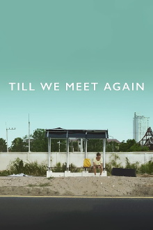 Till We Meet Again Trailer