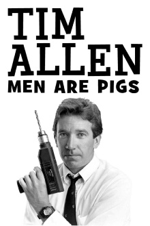 Tim Allen: Men Are Pigs Trailer