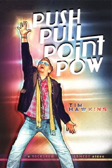 Tim Hawkins: Push Pull Point Pow Trailer