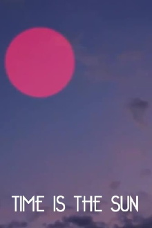 Time is the sun Trailer
