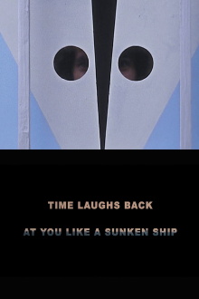 Time Laughs Back at You Like a Sunken Ship Trailer
