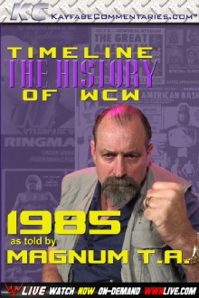 Timeline: The History of WCW – 1985 – As Told By Magnum T.A. Trailer