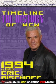 Timeline: The History of WCW – 1994 – As Told By Eric Bischoff Trailer
