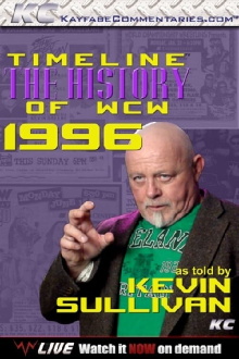 Timeline: The History of WCW – 1996 – As told By Kevin Sullivan Trailer