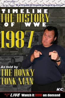 Timeline: The History of WWE – 1987 – As Told By The Honky Tonk Man Trailer