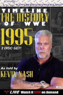 Timeline: The History of WWE – 1995 – As Told By Kevin Nash Trailer