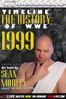Timeline: The History of WWE – 1999 – As Told By Sean Morley Trailer
