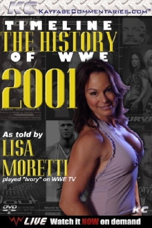 Timeline: The History of WWE – 2001 – As Told By Lisa Moretti Trailer