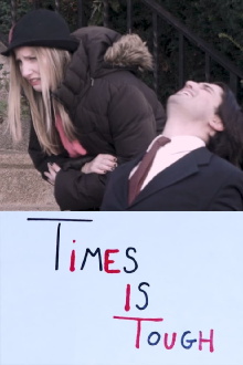 Times is Tough Trailer