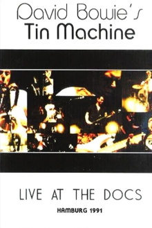 Tin Machine Live at the Docks Trailer
