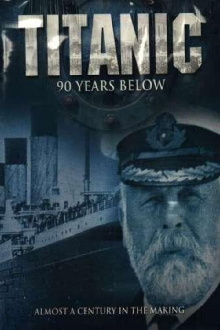 Titanic: 90 Years Below Trailer