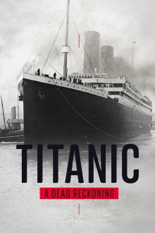 Titanic: A Dead Reckoning Trailer