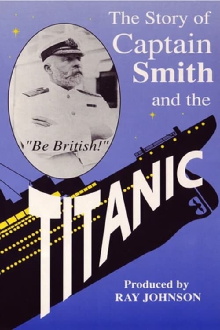 Titanic: The Captain of the Titanic Trailer