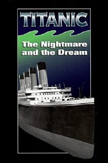 Titanic: The Nightmare and the Dream Trailer