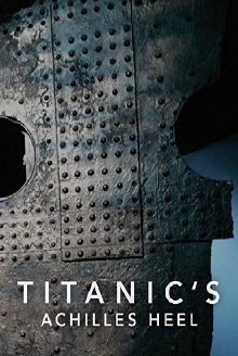 Titanic's Achilles Heel Trailer