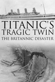 Titanic's Tragic Twin: The Britannic Disaster Trailer