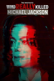 TMZ Investigates: Who Really Killed Michael Jackson Trailer