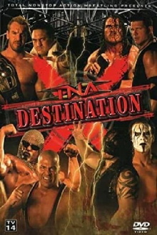 TNA Destination X 2007 Trailer