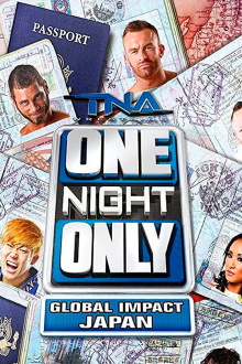 TNA One Night Only: Global IMPACT Japan 2014 Trailer