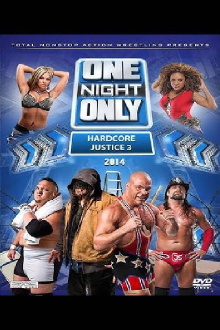 TNA One Night Only: Hardcore Justice 3 Trailer