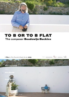 To B or to B Flat - the composer Boudewijn Buckinx Trailer