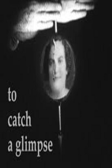 To Catch a Glimpse Trailer