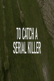 To Catch a Serial Killer with Trevor McDonald Trailer