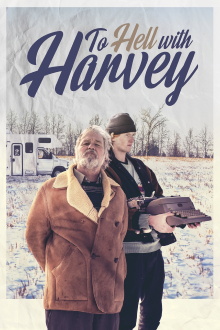 To Hell with Harvey Trailer