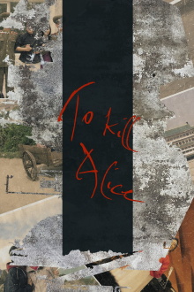 To Kill Alice Trailer