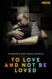 To Love and Not Be Loved Trailer