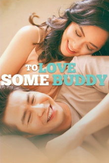 To Love Some Buddy Trailer