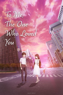 To Me, the One Who Loved You Trailer