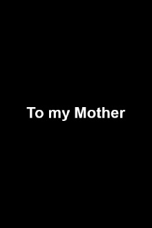 To my Mother Trailer
