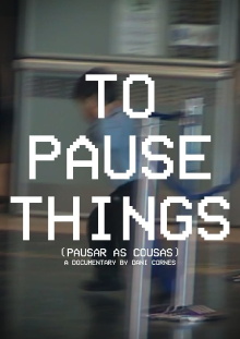 To Pause Things Trailer