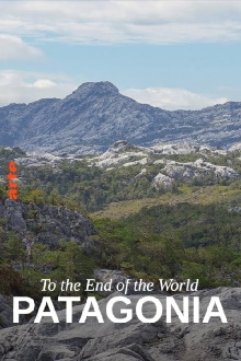 To the End of the World: An Expedition to Patagonia Trailer