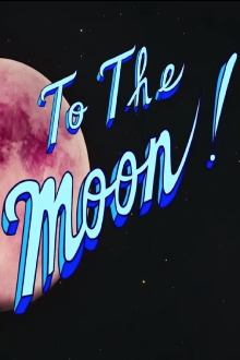 To the Moon Trailer