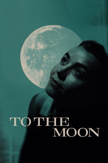 To the Moon Trailer