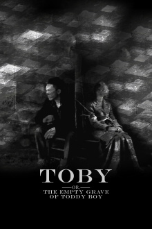 Toby (Or, the Empty Grave of Toddy Boy) Trailer