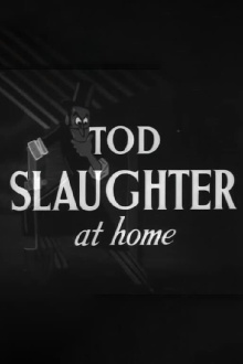 Tod Slaughter at Home Trailer